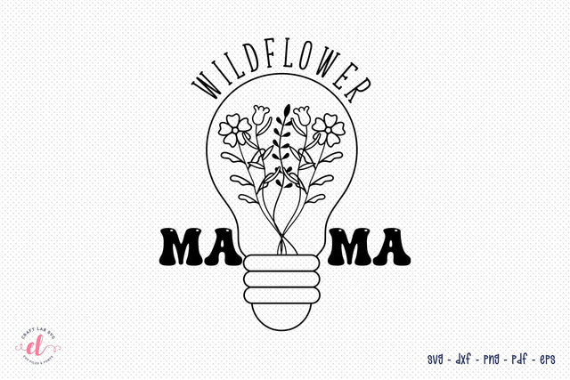 Wildflower Mama - Flower Quote SVG SVG CraftLabSVG 