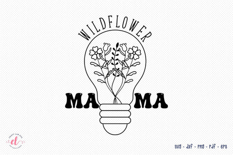 Wildflower Mama - Flower Quote SVG SVG CraftLabSVG 