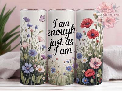 Wildflowers I Am Enough 20oz Tumbler, I Am Enough, Just As I Am, Christian Tumbler, Inspirational Sublimation, Motivational Wrap Design, Religious Quote PNG, 20oz Tumbler Wrap Sublimation Li Zamperini 