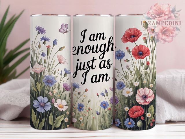 Wildflowers I Am Enough 20oz Tumbler, I Am Enough, Just As I Am, Christian Tumbler, Inspirational Sublimation, Motivational Wrap Design, Religious Quote PNG, 20oz Tumbler Wrap Sublimation Li Zamperini 