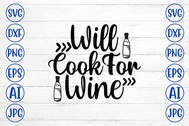 Will Cook For Wine SVG Cut File SVG Syaman 