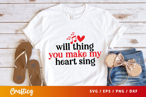 Will thing you make my heart sing SVG Design SVG Designangry 