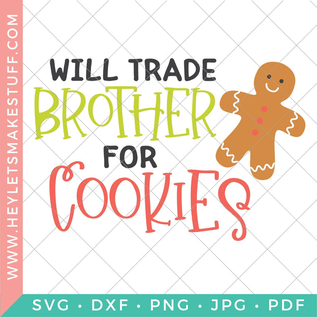 Will Trade Brother for Cookies SVG Hey Let's Make Stuff 