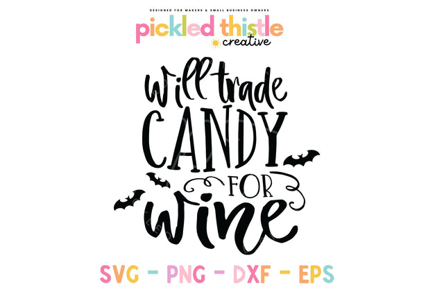 Will Trade Candy for Wine Halloween SVG SVG Pickled Thistle Creative 