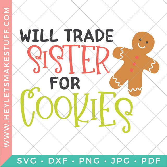 Will Trade Sister for Cookies SVG Hey Let's Make Stuff 
