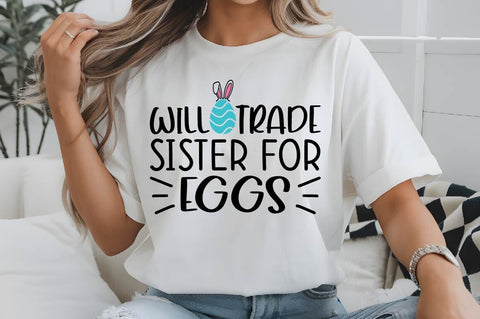 Will Trade Sister For Eggs SVG Design SVG Regulrcrative 