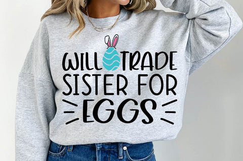 Will Trade Sister For Eggs SVG Design SVG Regulrcrative 