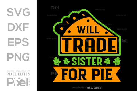 Will Trade Sister For Pie SVG Thanksgiving Bundle Happy Autumn Hello Fall Thanksgiving Quote PET 00928 SVG ETC Craft 