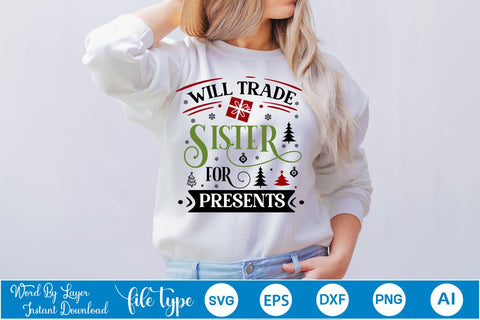 Will Trade Sister For Presents SVG Design, Christmas SVG Design, SVGs,Quotes and Sayings,Food & Drink,On Sale, Print & Cut SVG DesignPlante 503 