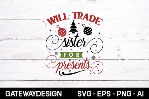 Will Trade Sister For Presents svg design SVG designmaster24 
