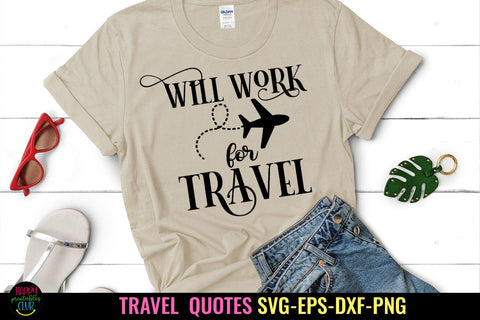 Will Work for Travel I Travel SVG I Vacation SVG Cut Files SVG Happy Printables Club 