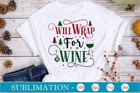 Will Wrap For Wine Sublimation Design, Christmas Sublimation Design, Christmas PNG Design, SVGs,Quotes and Sayings,Food & Drink,On Sale, Print & Cut Sublimation DesignPlante 503 