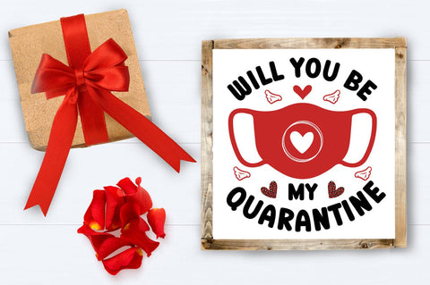Will You Be My Quarantine SVG Design SVG Designangry 