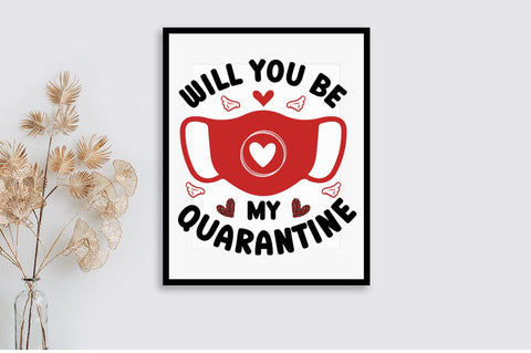 Will You Be My Quarantine SVG Design SVG Designangry 