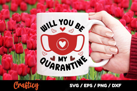Will You Be My Quarantine SVG Design SVG Designangry 