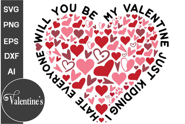 Will You Be My Valentine Just Kidding I Hate Everyone Round Sign SVG,, Valentine's Day Round Sign SVG, Valentine's Day SVG PNG, SVGs, Food & Drink, Print & Cut, Quotes and Sayings SVG DesignPlante 503 