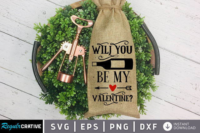 Will you be my valentine SVG design SVG Regulrcrative 