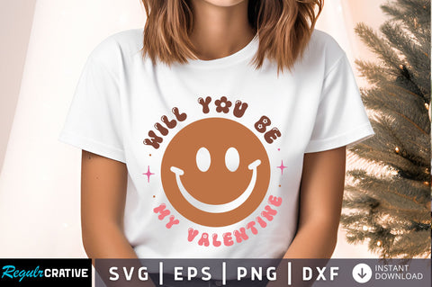 Will you be my valentine Svg Design SVG Regulrcrative 