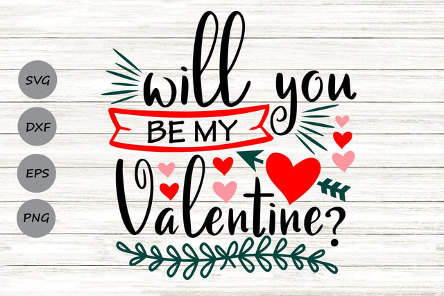 Will You Be My Valentine| Valentine's Day SVG Cutting Files. SVG CosmosFineArt 