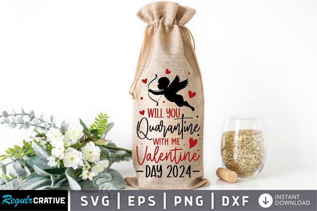 Will you quarantine with Svg Design SVG Regulrcrative 