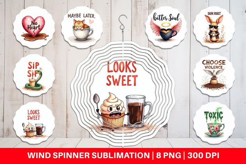 Wind Spinner Bitter Coffee Goth Sarcastic Quotes Sublimation artnoy 