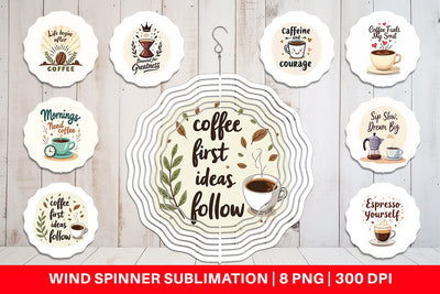 Wind Spinner Caffeine Kick Quotes Sublimation artnoy 
