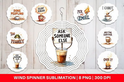Wind Spinner Office Coffee Humor Sarcastic Quotes Sublimation artnoy 