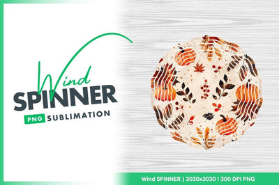 Wind spinner round autumn harvest design Sublimation Regulrcrative 