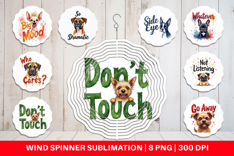 Wind Spinner Sassy Attitude Ugly Cute Dog Quotes Sublimation artnoy 