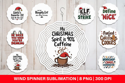 Wind Spinner Sassy Santa's Sayings Sarcastic Christmas Quotes Sublimation artnoy 