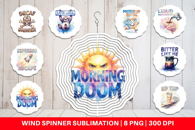 Wind Spinner Watercolor Funny Sarcastic Coffee Art Sublimation artnoy 