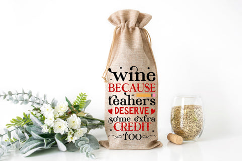 Wine because teachers deserve Svg Design SVG Regulrcrative 