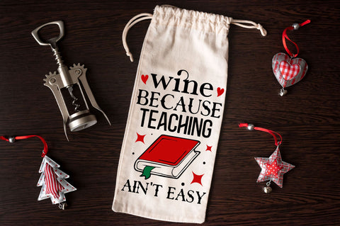 Wine because teaching aint Svg Design SVG Regulrcrative 