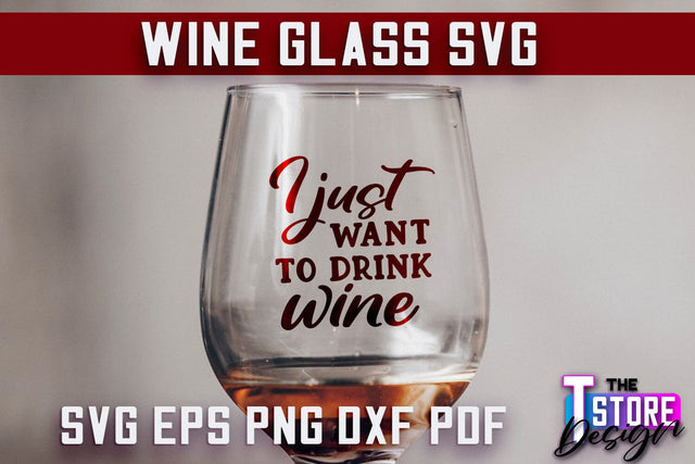Wine Glass SVG Design | Alcohol SVG Quotes | Glass SVG Quotes SVG The T Store Design 