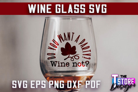Wine Glass SVG Design | Alcohol SVG Quotes | Glass SVG Quotes SVG The T Store Design 