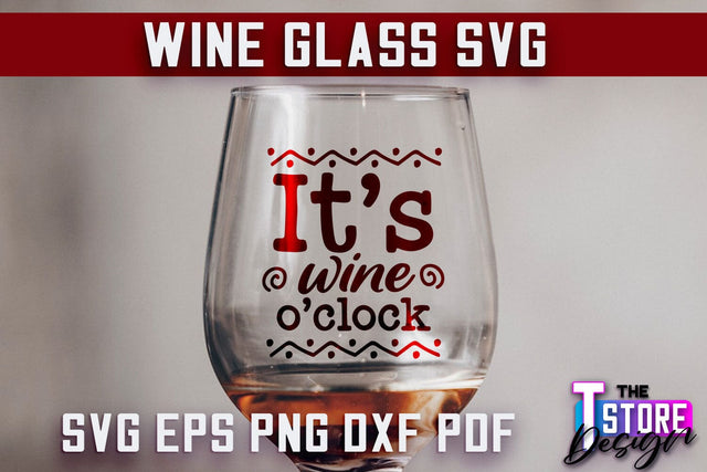 Wine Glass SVG Design | Alcohol SVG Quotes | Glass SVG Quotes SVG The T Store Design 