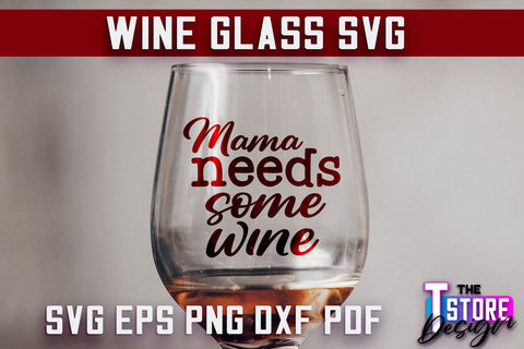 Wine Glass SVG Design | Alcohol SVG Quotes | Glass SVG Quotes SVG The T Store Design 
