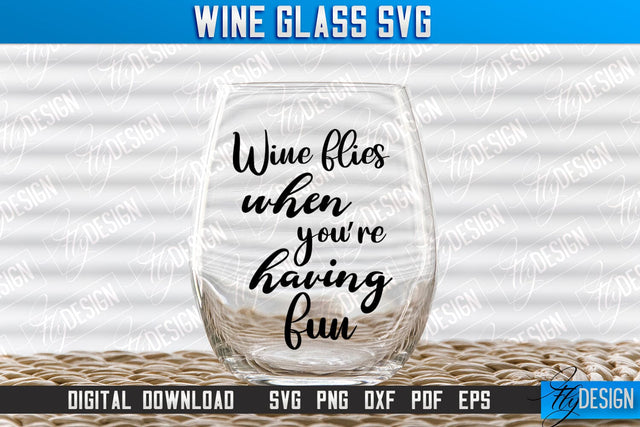 Wine Glass SVG Design | Alcohol SVG Quotes | Glass SVG Quotes v.1 SVG Fly Design 