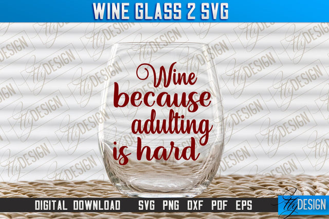Wine Glass SVG Design | Alcohol SVG Quotes | Glass SVG Quotes v.2 SVG Fly Design 