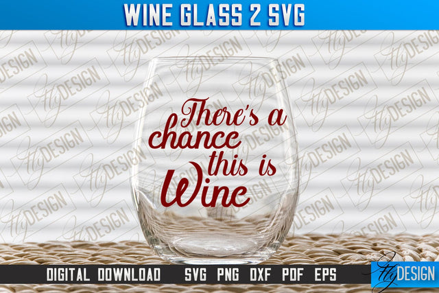 Wine Glass SVG Design | Alcohol SVG Quotes | Glass SVG Quotes v.2 SVG Fly Design 