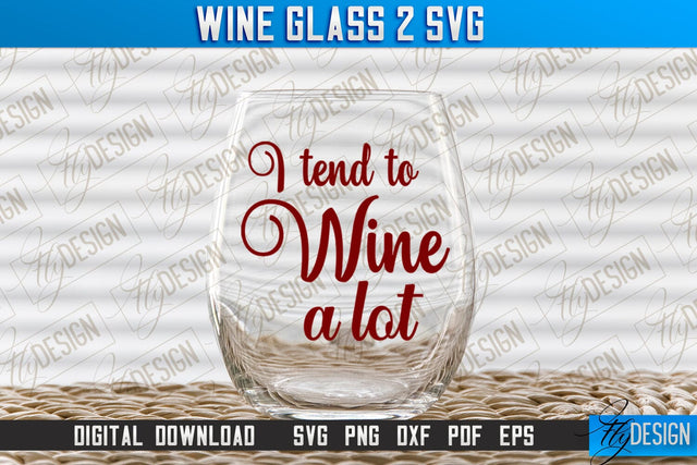 Wine Glass SVG Design | Alcohol SVG Quotes | Glass SVG Quotes v.2 SVG Fly Design 