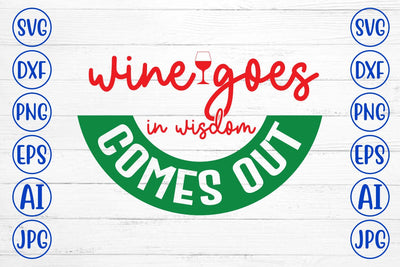 Wine Goes In Wisdom Comes Out SVG Syaman 
