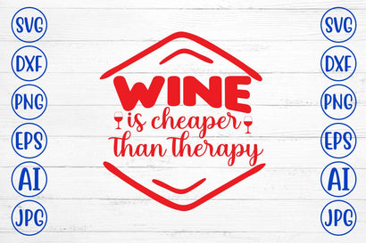 Wine Is Cheaper Than Therapy SVG Syaman 