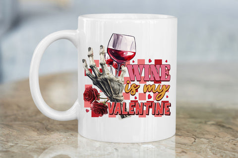 Wine is my valentine PNG Design Sublimation Regulrcrative 