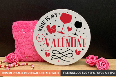 Wine Is My Valentine Round Sign Svg Design SVG designmaster24 