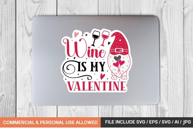 Wine Is My Valentine Sticker Svg Design SVG designmaster24 