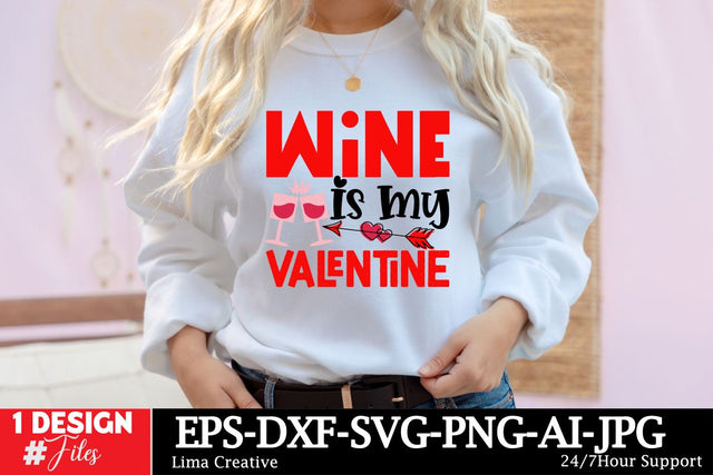 Wine IS My Valentine SVG Cut File,Valentine's Day Sublimation,Valentine's Day T-shirt DEsign,Happy Valentine's Day, VAlentine's Day SVG BUndle ,Valentine's Day Sublimation Bundle, SVG Insomnia Std 