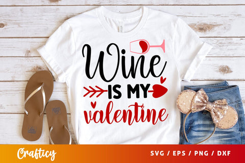 Wine Is My Valentine SVG Design SVG Designangry 