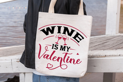 Wine Is my Valentine svg Design SVG Regulrcrative 