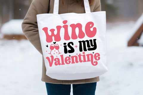 Wine is my valentine Svg Design SVG Regulrcrative 